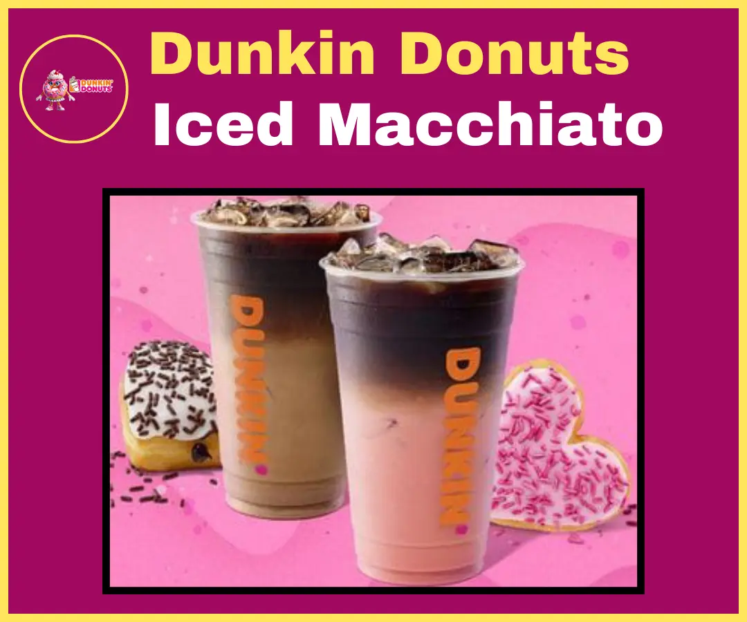 Dunkin Iced Macchiato