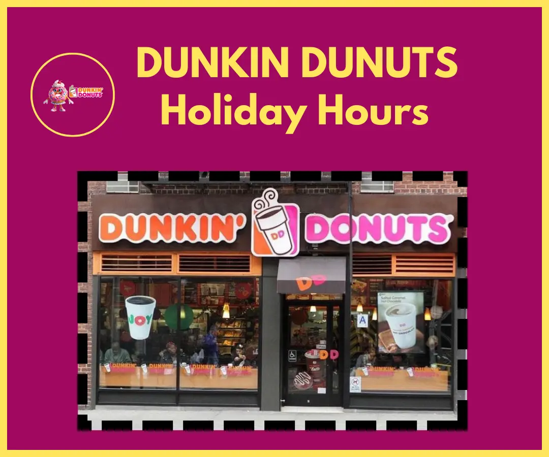 Dunkin Holiday Hours